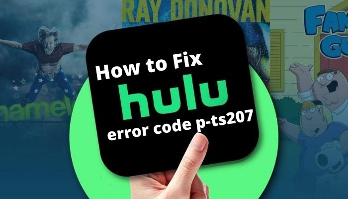 hulu error code p-ts207