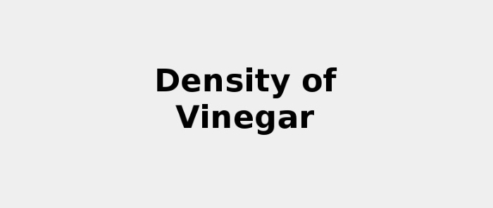 density of vinegar